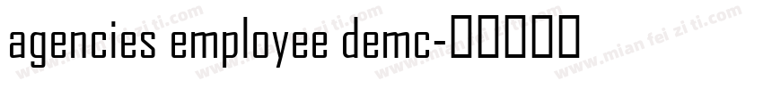agencies employee demc字体转换
